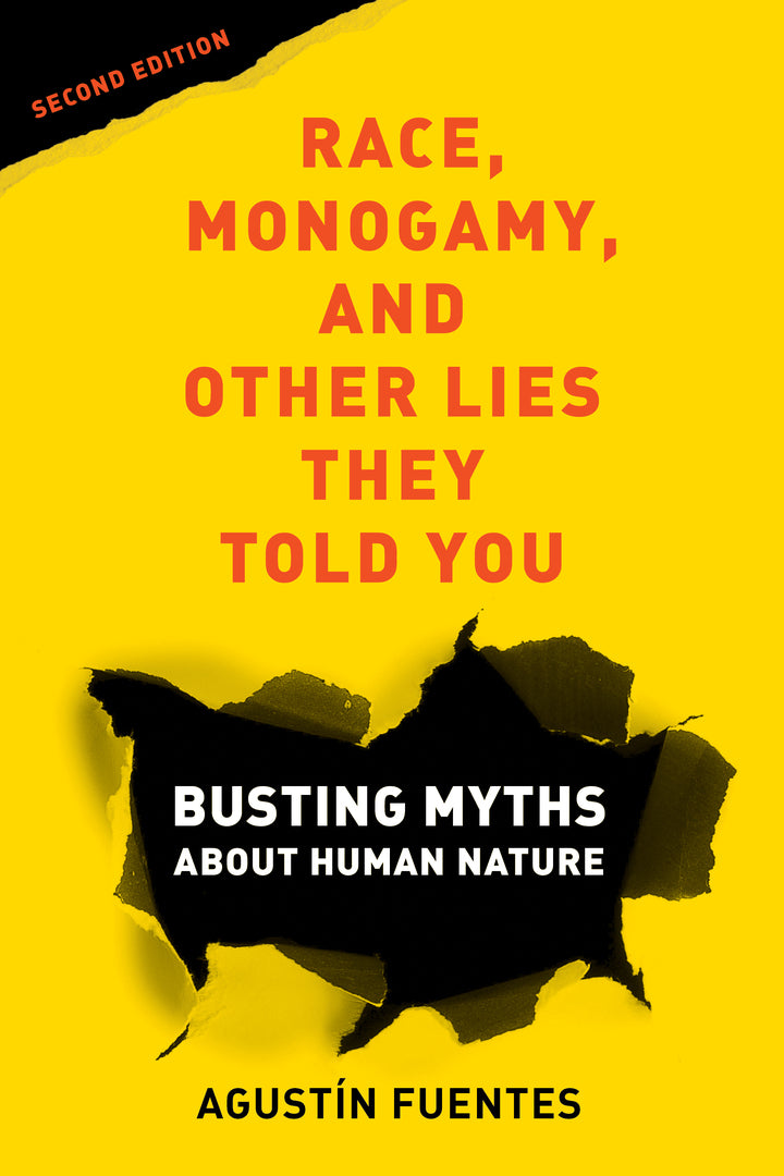 Cover image for Race, Monogamy, and Other Lies They Told You, Second Edition ISBN 9780520379602
